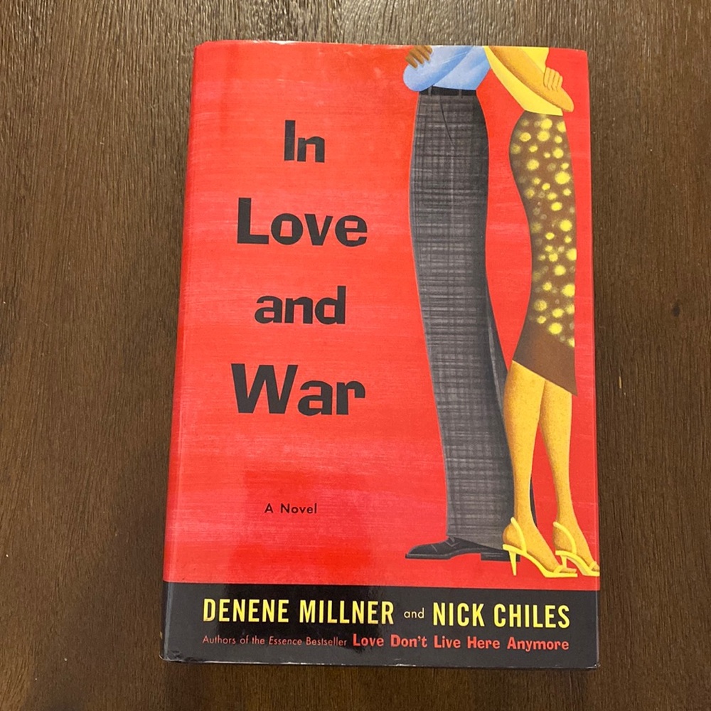 In Love and War, A Novel by Denene Millner and Nick Chiles (hardcover) 2003
